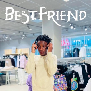 Bestfriend lyrics | Boomplay Music