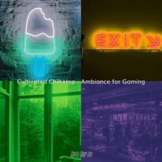 Cultivated Chill Hop - Ambiance for Gaming