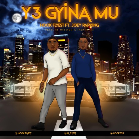 Y3 Gyina Mu ft. Joey Papking | Boomplay Music