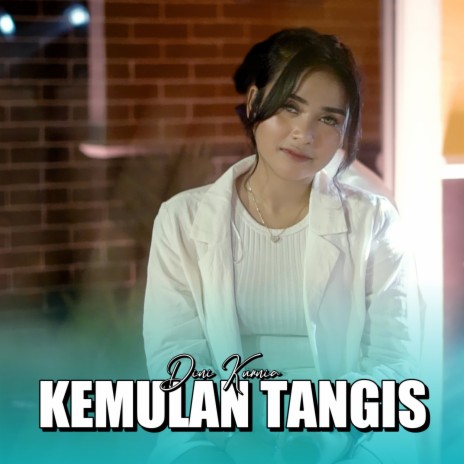 Kemulan Tangis | Boomplay Music