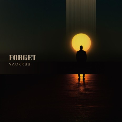 FORGET | Boomplay Music