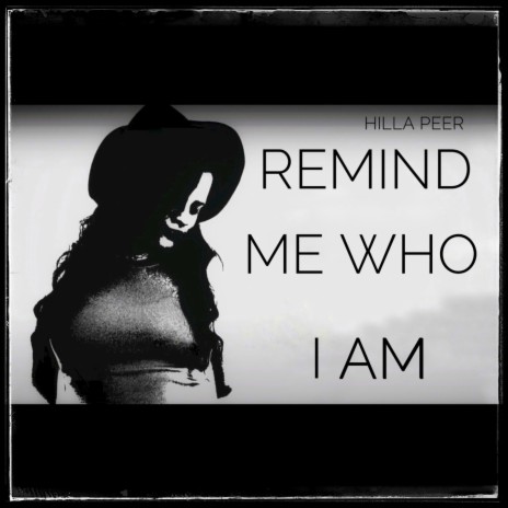 Remind me who I am