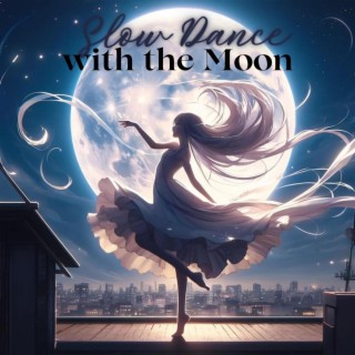 Slow Dance with the Moon: Lo-Fi Beats