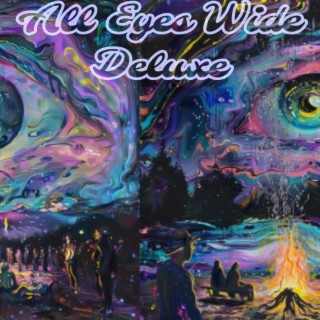 All Eyes Wide Deluxe