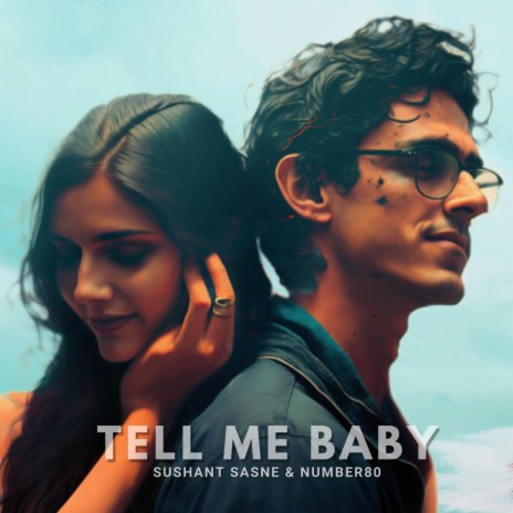 Tell Me Baby ft. Number80 | Boomplay Music