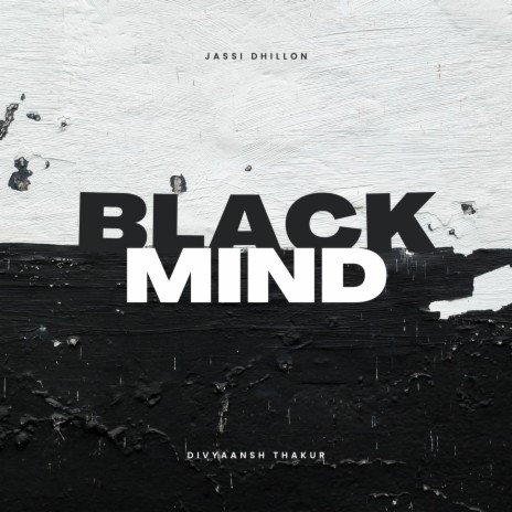 Black Mind ft. Divyaansh Thakur | Boomplay Music