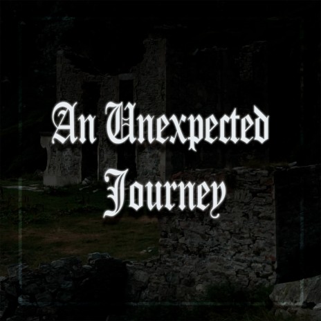 An Unexpected Journey