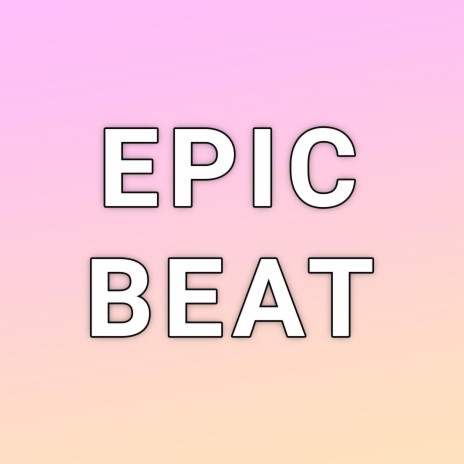 Epic Beat | Boomplay Music