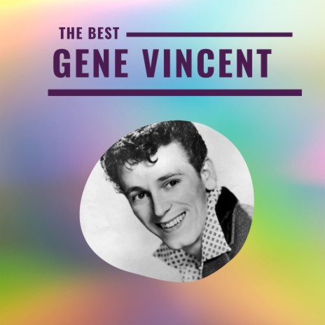 Gene Vincent B-I-Bickey-Bi, Bo-Bo-Go Lyrics | Boomplay