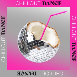 Chillout Dance