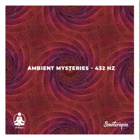 Ambient Mysteries (432 Hz)