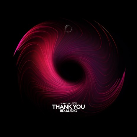 Thank You (Not So Bad) (8D Audio) ft. (((()))) | Boomplay Music