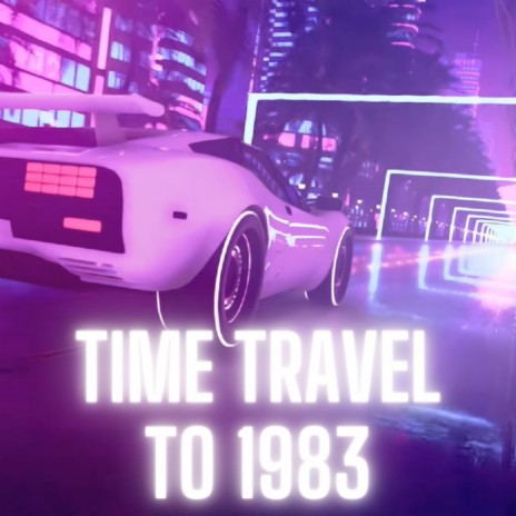 Time Travel to 1983