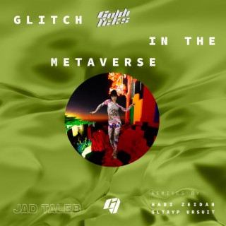 Glitch in the Metaverse