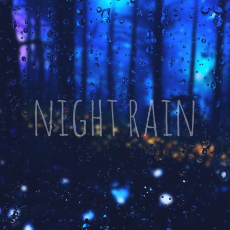 Night Rain | Boomplay Music