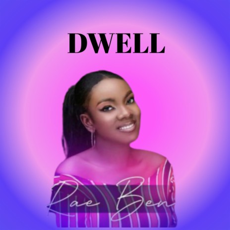 Dwell | Boomplay Music