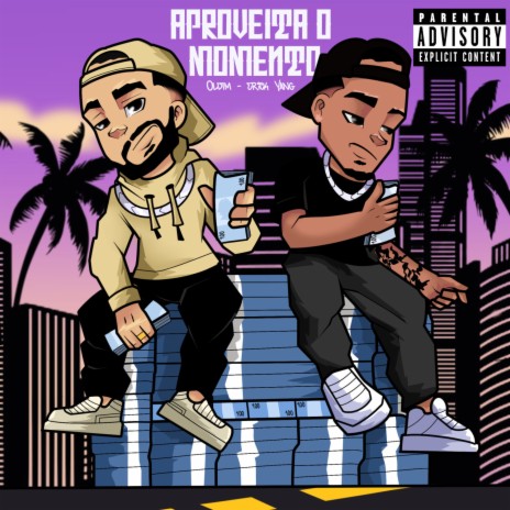 Aproveita o Momento ft. Erick Yang & 7Sete | Boomplay Music