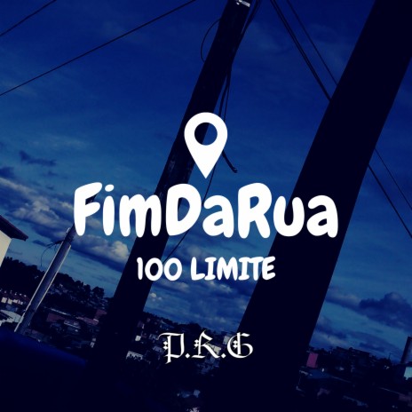 Fim da Rua 100 Limite | Boomplay Music