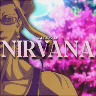 64 Bars 'til Nirvana | Boomplay Music