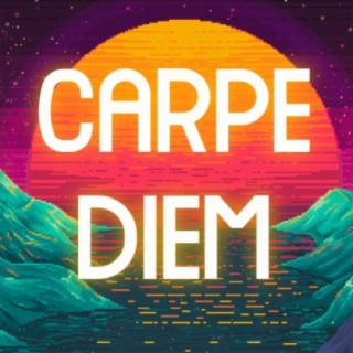 Carpe Diem