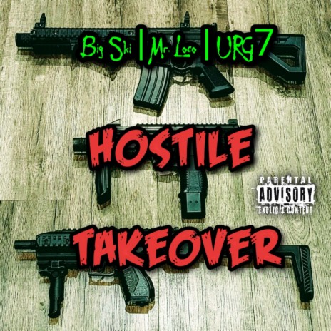 Hostile Takeover ft. Mr. Loco, Urg7 & Young Buck | Boomplay Music