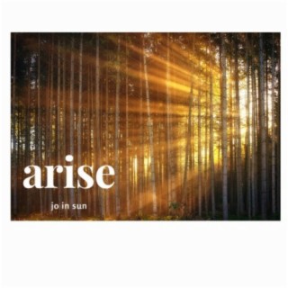 Arise