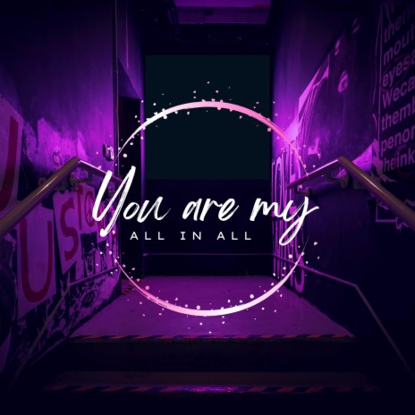 you are my all in all | Boomplay Music