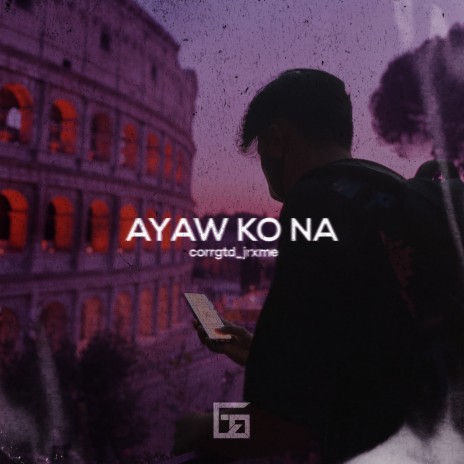 Ayaw Ko Na ft. Jrxme | Boomplay Music