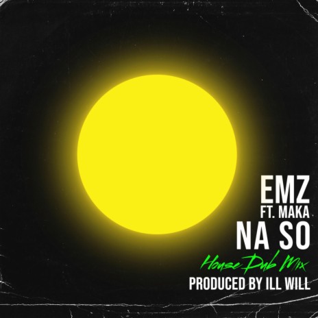 Na So (House Dub Mix) ft. Maka & ILL WiLL | Boomplay Music