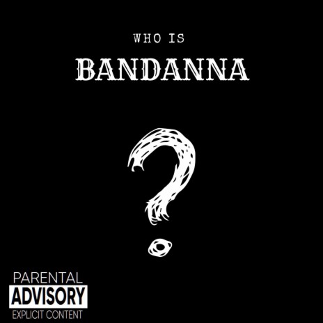 who is bandanna