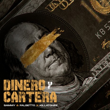 Dinero y Cartera ft. Killatonez | Boomplay Music