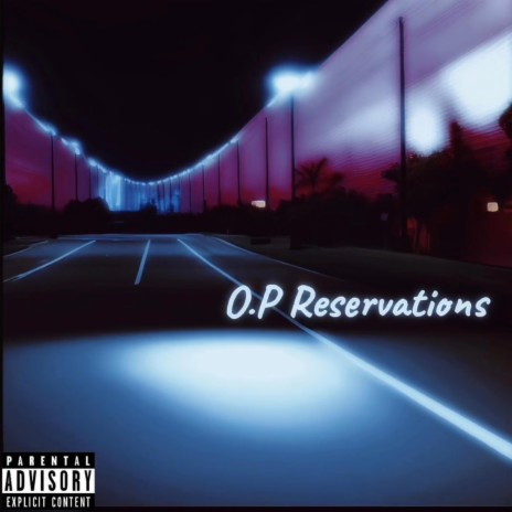 O.P Reservations | Boomplay Music