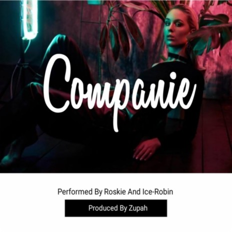 Companie (feat. Ice-Robin) | Boomplay Music