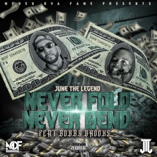 Never Fold Never Bend