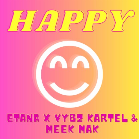 Happy ft. VYBZ KARTEL & MEEK MAK | Boomplay Music