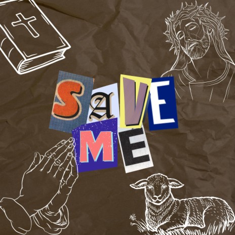 SAVE ME | Boomplay Music