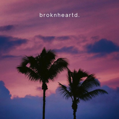 broknheartd. | Boomplay Music
