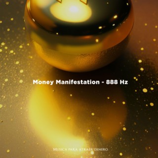 Money Manifestation (888 Hz)