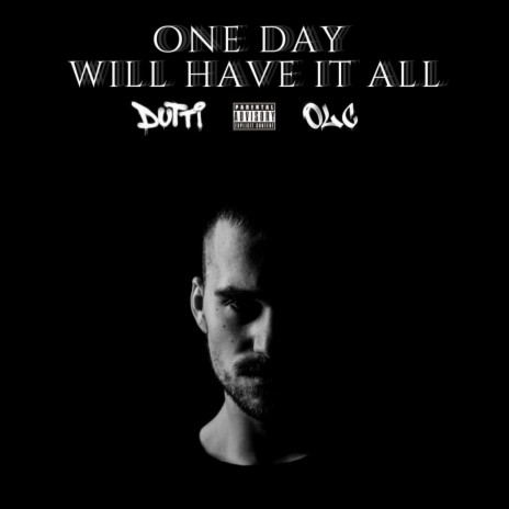One day will have it all | Boomplay Music