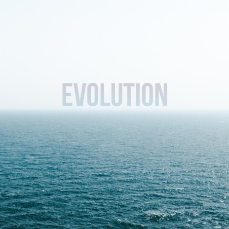 Evolution | Boomplay Music