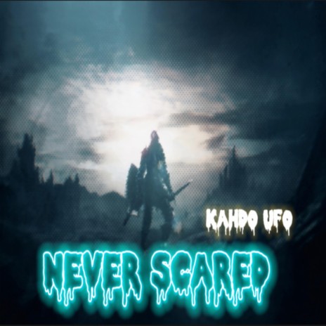 Never scared | Boomplay Music