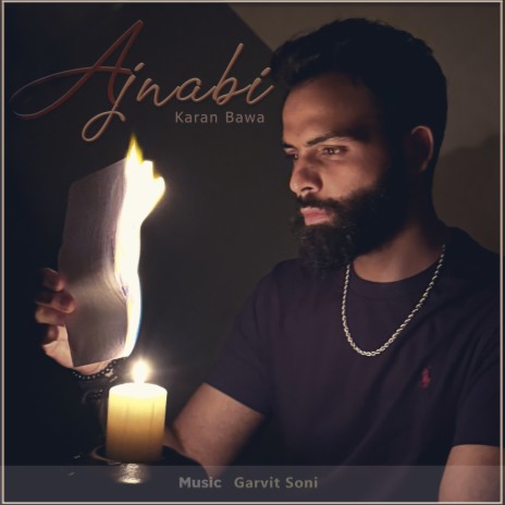 Ajnabi ft. Garvit Soni | Boomplay Music