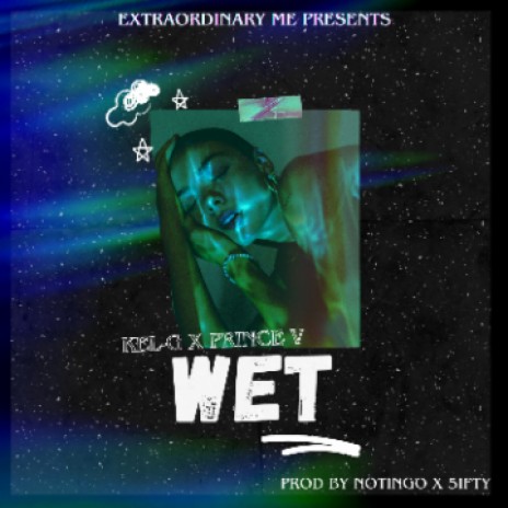 Wet x Prince V | Boomplay Music