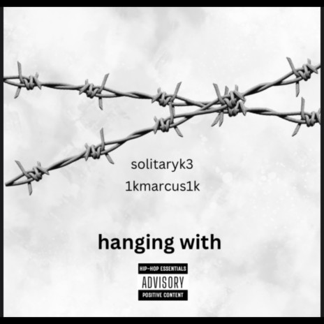 Hanging Wit ft. Solitaryk3 | Boomplay Music