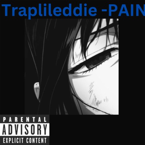 Traplileddie -PAIN