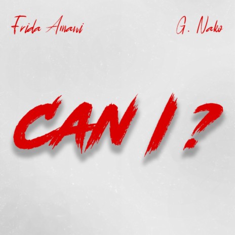 Can I? ft. G.Nako | Boomplay Music