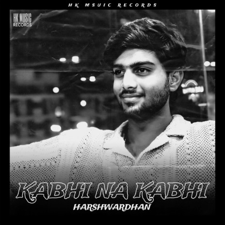 Kabhi Na Kabhi | Boomplay Music