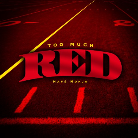 Too Much Red | Boomplay Music