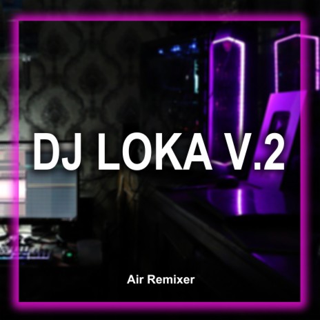 DJ LOKA V.2