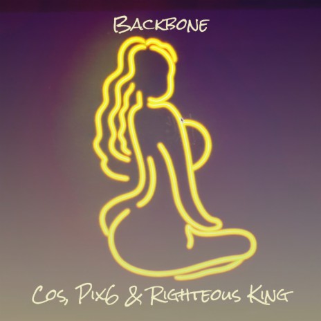 Backbone ft. Pix6 & Righteous King | Boomplay Music